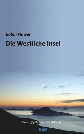 Die Westliche Insel von Flower,  Robin, Wilhelm,  Jörn