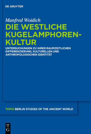 Die Westliche Kugelamphorenkultur von Woidich,  Manfred