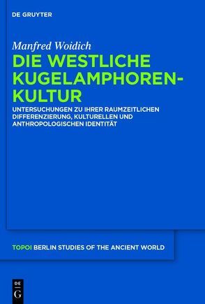 Die Westliche Kugelamphorenkultur von Woidich,  Manfred