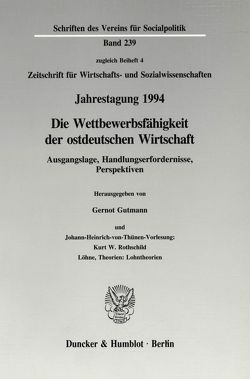 Die Wettbewerbsfähigkeit der ostdeutschen Wirtschaft. von Gutmann,  Gernot