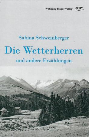 Die Wetterherren und andere Erzählungen von Schweinberger,  Sabina