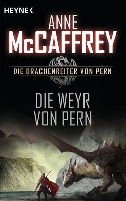 Die Weyr von Pern von Holicki,  Irene, McCaffrey,  Anne