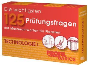 Die wichtigsten 125 Prüfungsfragen: Technologie I von Haake,  Karl-Michael