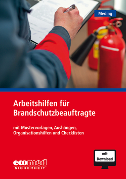 Die wichtigsten Arbeitshilfen für Brandschutzbeauftragte von Meding,  Klaus