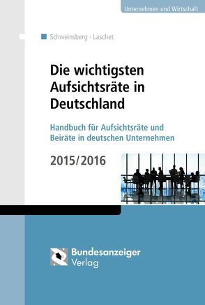 Die wichtigsten Aufsichtsräte in Deutschland von Laschet,  Carsten, Schweinsberg,  Klaus