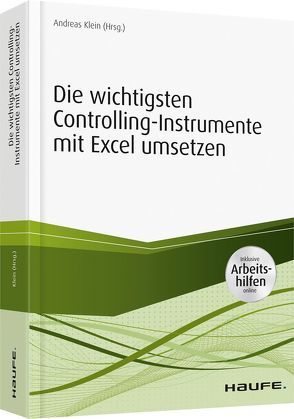 Controllinginstrumente mit Excel umsetzen – inkl. Arbeitshilfen online von Klein,  Andreas