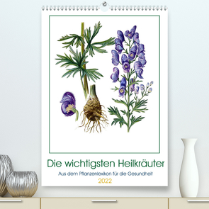 Die wichtigsten Heilkräuter (Premium, hochwertiger DIN A2 Wandkalender 2022, Kunstdruck in Hochglanz) von dieKLEINERT