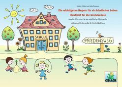 Die wichtigsten Regeln für ein friedliches Leben illustriert für die Grundschule von Köhlert,  Bettina, Reimann,  Anke