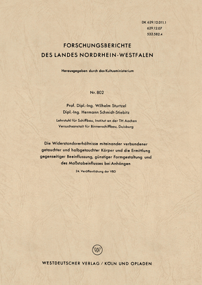 Die Widerstandsverhältnisse miteinander verbundener getauchter und halbgetauchter Körper und die Ermittlung gegenseitiger Beeinflussung, günstiger Formgestaltung und des Maßstabeinflusses bei Anhängen von Sturtzel,  Wilhelm