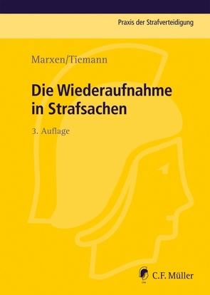 Die Wiederaufnahme in Strafsachen von Marxen,  Klaus, Tiemann,  Frank