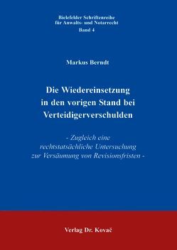 Die Wiedereinsetzung in den vorigen Stand bei Verteidigerverschulden von Berndt,  Markus