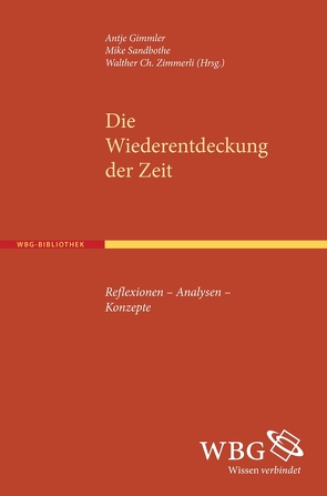 Die Wiederentdeckung der Zeit von Gimmler,  Antje, Sandbothe,  Mike, Zimmerli,  Walther Ch.