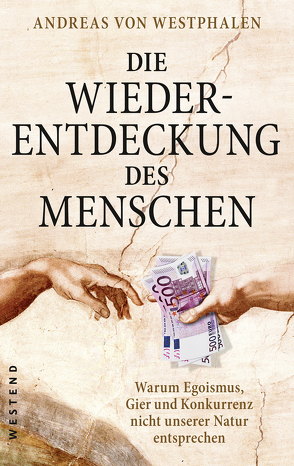 Die Wiederentdeckung des Menschen von von Westphalen,  Andreas