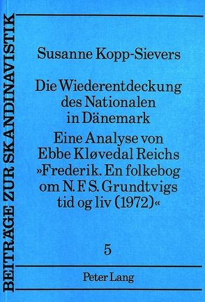 Die Wiederentdeckung des Nationalen in Dänemark. von Kopp-Sievers,  Susanne