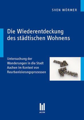 Die Wiederentdeckung des städtischen Wohnens von Wörmer,  Sven