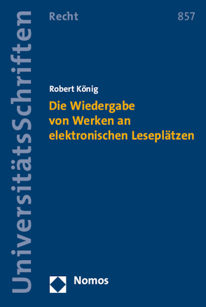 Die Wiedergabe von Werken an elektronischen Leseplätzen von König,  Robert