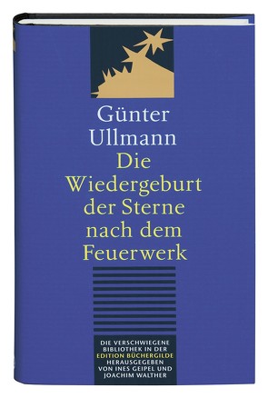 Die Wiedergeburt der Sterne nach dem Feuerwerk von Ines,  Geipel, Ullmann,  Günter, Walther,  Joachim