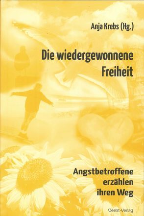 Die wiedergewonnene Freiheit von Krebs,  Anja