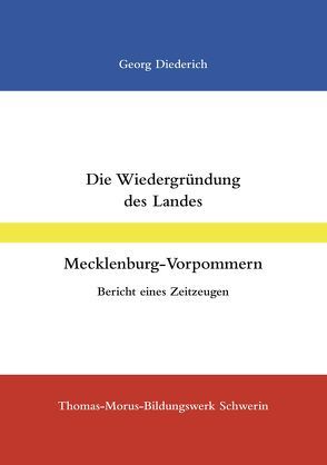 Die Wiedergründung des Landes Mecklenburg-Vorpommern von Diederich,  Georg