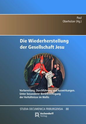 Die Wiederherstellung der Gesellschaft Jesu 1814 von Oberholzer,  Paul