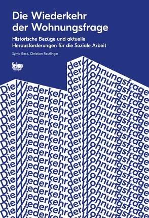 Die Wiederkehr der Wohnungsfrage von Beck,  Sylvia, Reutlinger,  Christian