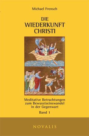 Die Wiederkunft Christi I von Frensch,  Michael