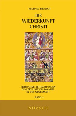 Die Wiederkunft Christi II von Frensch,  Michael