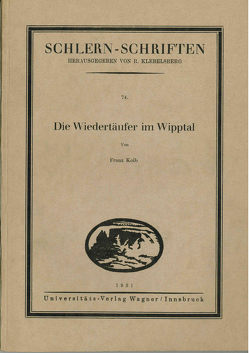 Die Wiedertäufer im Wipptal von Kolb,  Franz