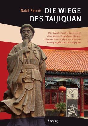 Die Wiege des Taijiquan von Ranné,  Nabil