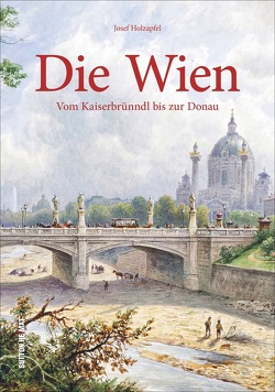 Die Wien von Holzapfel,  Josef