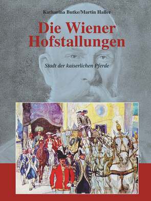 Die Wiener Hofstallungen von Haller,  Martin