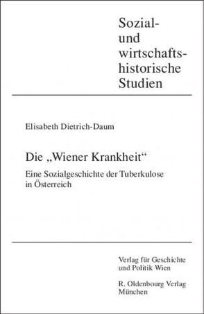 Die „Wiener Krankheit“ von Dietrich-Daum,  Elisabeth