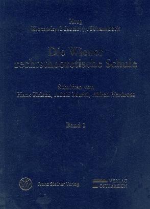 Die Wiener rechtstheoretische Schule von Klecatsky,  H R, Marcic,  René, Schambeck,  Herbert