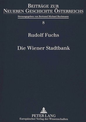 Die Wiener Stadtbank von Fuchs,  Rudolf