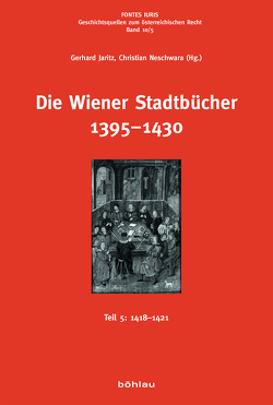 Die Wiener Stadtbücher 1395–1430 von Jaritz,  Gerhard, Neschwara,  Christian