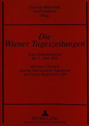 Die Wiener Tageszeitungen von Melischek,  Gabriele, Seethaler,  Josef