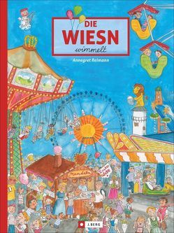 Die Wiesn wimmelt von Reimann,  Annegret