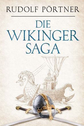 Die Wikinger – Saga von Pörtner,  Rudolf