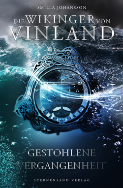 Die Wikinger von Vinland (Band 2): Gestohlene Vergangenheit von Johansson,  Smilla