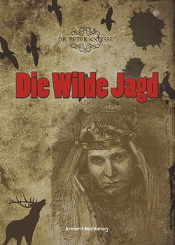 Die Wilde Jagd von Kneissl,  Peter