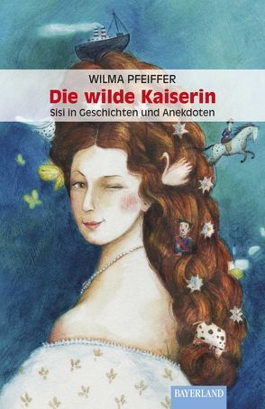 Die wilde Kaiserin von Pfeiffer,  Wilma