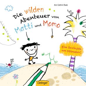 Die wilden Abenteuer von Matti und Momo von Raab,  Ann Cathrin