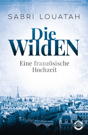 Die Wilden – Eine französische Hochzeit von Louatah,  Sabri, Stratthaus,  Bernd