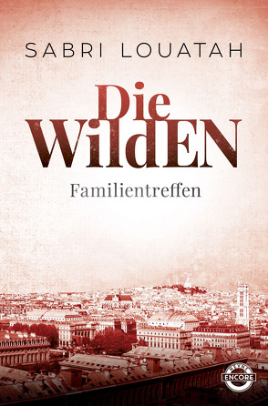 Die Wilden – Familientreffen von Louatah,  Sabri, Stratthaus,  Bernd