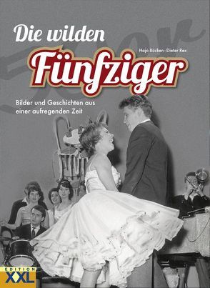 Die wilden Fünfziger von Brücken,  Hajo, Rex,  Dieter