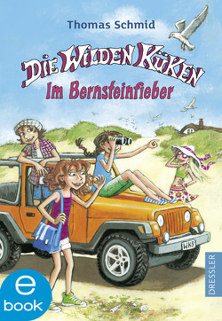 Die Wilden Küken 9. Im Bernsteinfieber von Schmid,  Thomas, Skibbe,  Edda