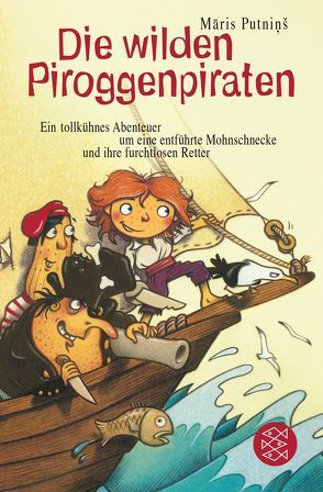 Die wilden Piroggenpiraten von Knoll,  Matthias, Putninš,  Maris, Teich,  Karsten