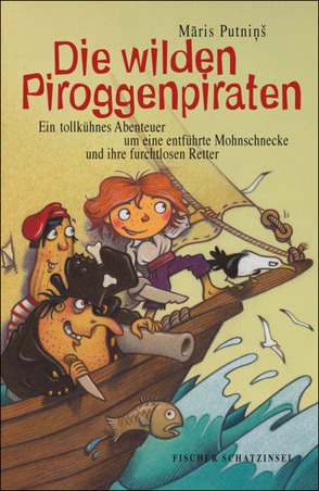 Die wilden Piroggenpiraten von Knoll,  Matthias, Putninš,  Maris, Teich,  Karsten