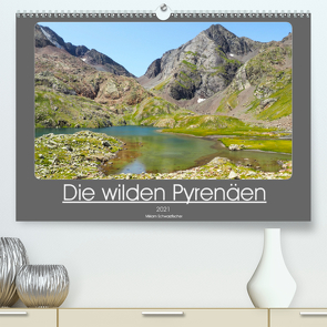 Die wilden Pyrenäen (Premium, hochwertiger DIN A2 Wandkalender 2021, Kunstdruck in Hochglanz) von Schwarzfischer,  Miriam