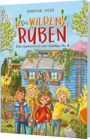 Die Wilden Rüben 1: Das Geheimnis von Garten Nr. 8 von Klaßen,  Stefanie, Voss,  Dorthe